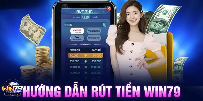 Hướng dẫn rút tiền Win79 khi thắng